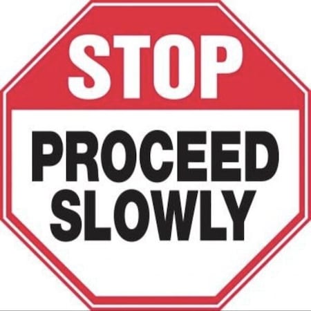 Accuform Safety Sign STOP  PROCEED SLOWLY MVHR942XP MVHR942XP